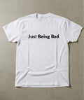 Just Being Bad